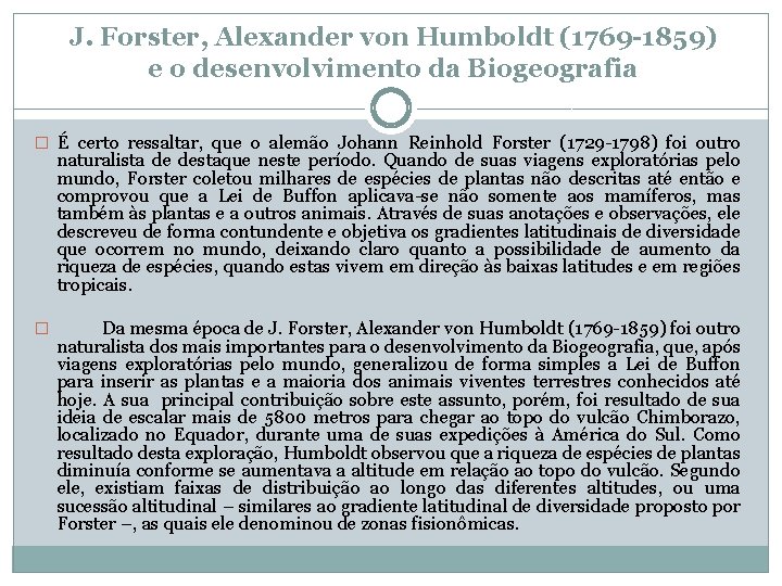 J. Forster, Alexander von Humboldt (1769 -1859) e o desenvolvimento da Biogeografia � É