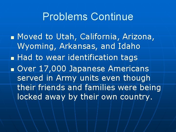 Problems Continue n n n Moved to Utah, California, Arizona, Wyoming, Arkansas, and Idaho