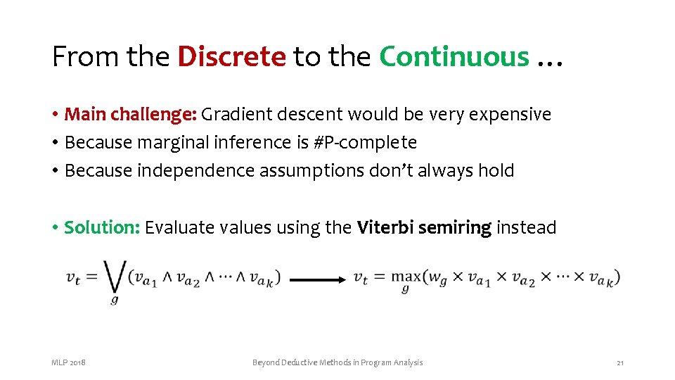 From the Discrete to the Continuous … • Main challenge: Gradient descent would be From the Discrete to the Continuous … • Main challenge: Gradient descent would be
