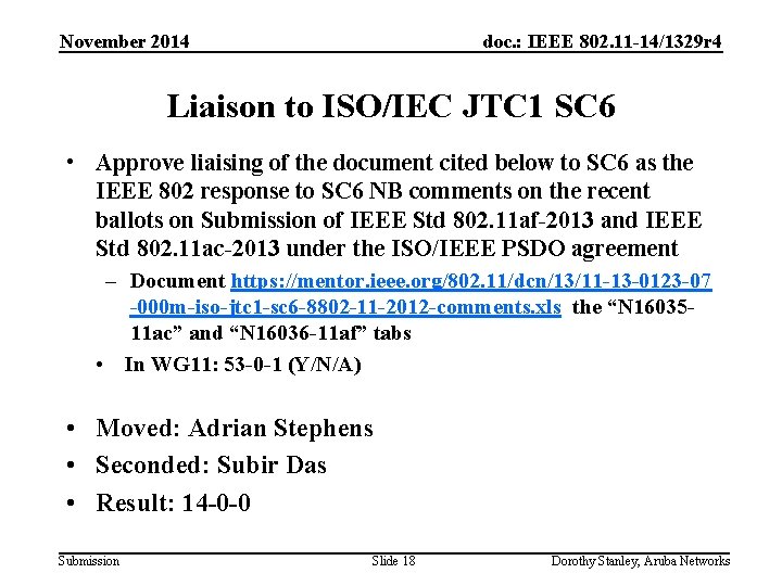 November 2014 doc. : IEEE 802. 11 -14/1329 r 4 Liaison to ISO/IEC JTC