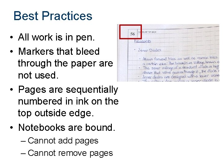 Best Practices • All work is in pen. • Markers that bleed through the