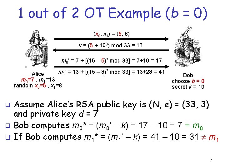 1 out of 2 OT Example (b = 0) (x 0, x 1) =