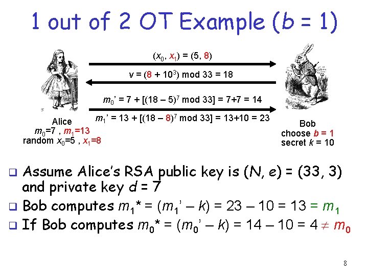 1 out of 2 OT Example (b = 1) (x 0, x 1) =