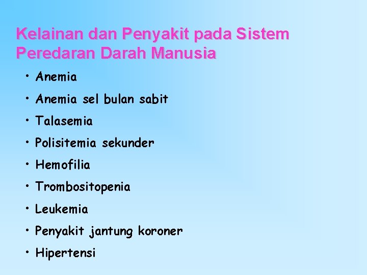 Kelainan dan Penyakit pada Sistem Peredaran Darah Manusia • Anemia sel bulan sabit •