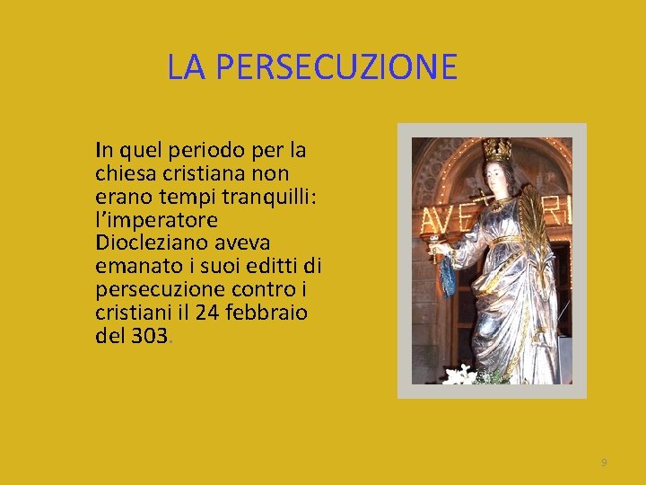 LA PERSECUZIONE In quel periodo per la chiesa cristiana non erano tempi tranquilli: l’imperatore LA PERSECUZIONE In quel periodo per la chiesa cristiana non erano tempi tranquilli: l’imperatore