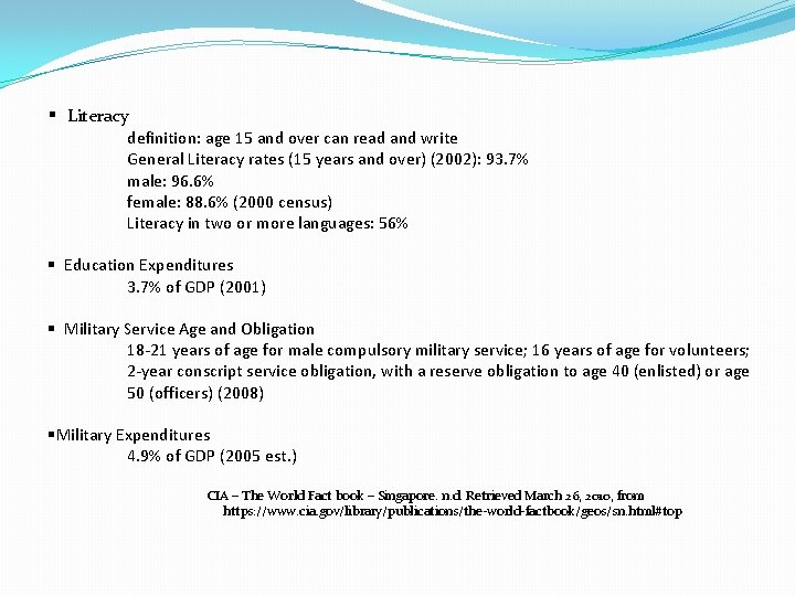 § Literacy definition: age 15 and over can read and write General Literacy rates