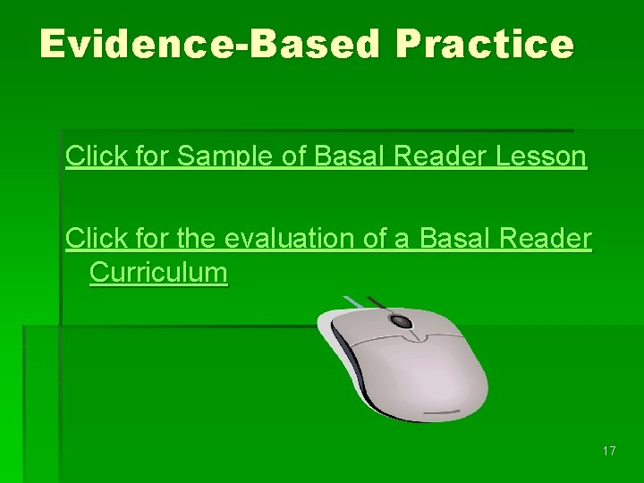 Evidence-Based Practice Click for Sample of Basal Reader Lesson Click for the evaluation of