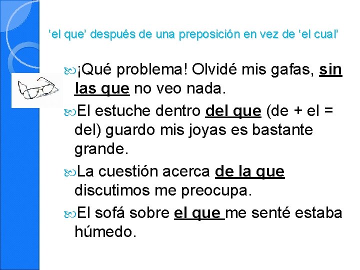 ‘el que’ después de una preposición en vez de ‘el cual’ ¡Qué problema! Olvidé