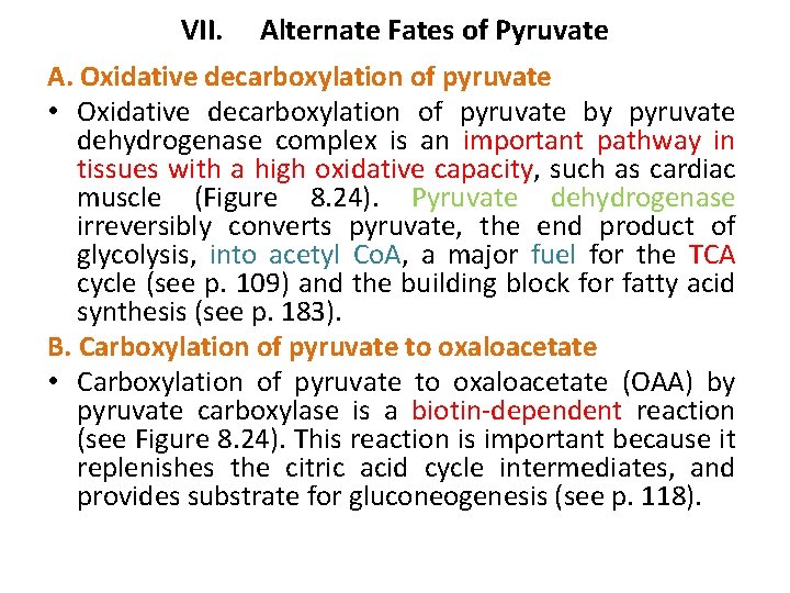 VII. Alternate Fates of Pyruvate A. Oxidative decarboxylation of pyruvate • Oxidative decarboxylation of