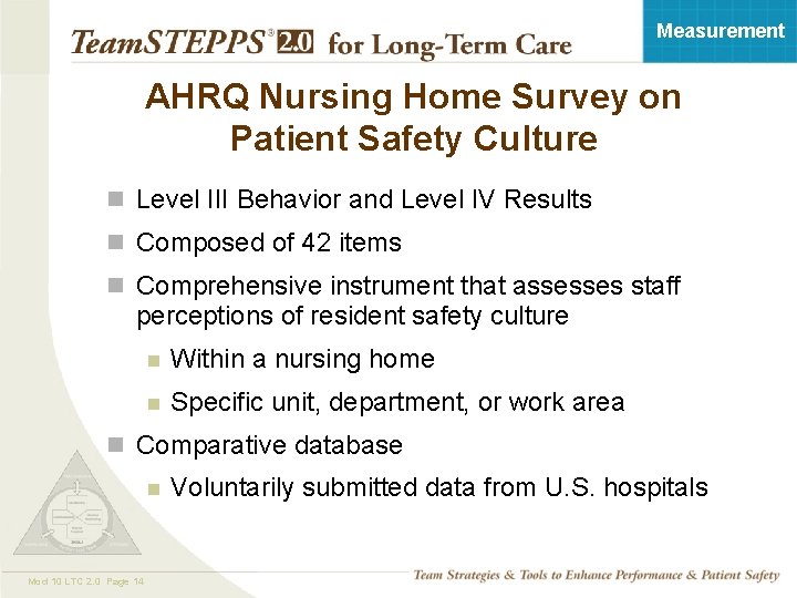 Measurement AHRQ Nursing Home Survey on Patient Safety Culture n Level III Behavior and