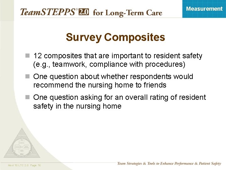 Measurement Survey Composites n 12 composites that are important to resident safety (e. g.