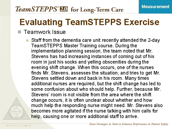 Measurement Evaluating Team. STEPPS Exercise n Teamwork Issue n Mod 10 LTC 2. 0
