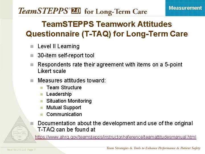 Measurement Team. STEPPS Teamwork Attitudes Questionnaire (T-TAQ) for Long-Term Care n Level II Learning