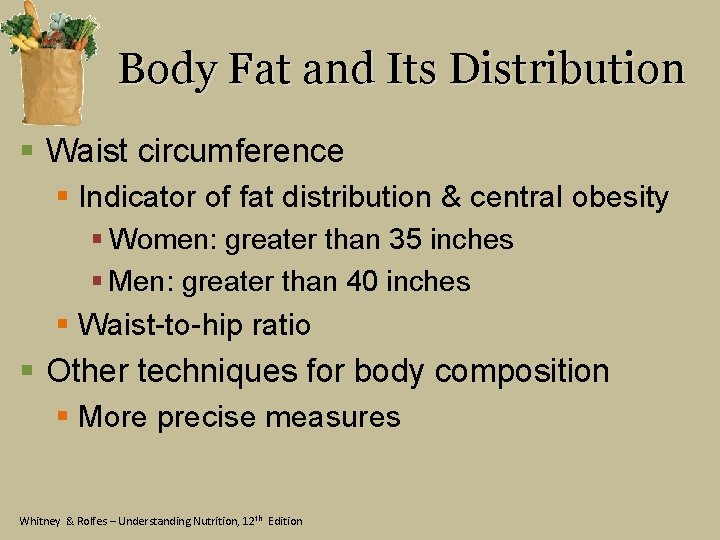 Body Fat and Its Distribution § Waist circumference § Indicator of fat distribution &