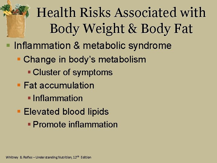 Health Risks Associated with Body Weight & Body Fat § Inflammation & metabolic syndrome