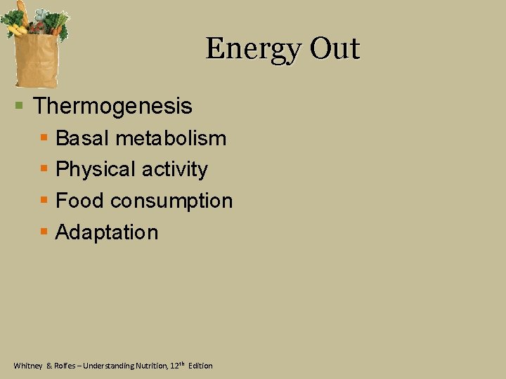 Energy Out § Thermogenesis § Basal metabolism § Physical activity § Food consumption §