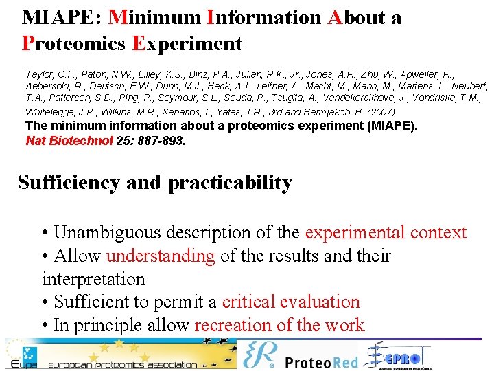 MIAPE: Minimum Information About a Proteomics Experiment Taylor, C. F. , Paton, N. W.