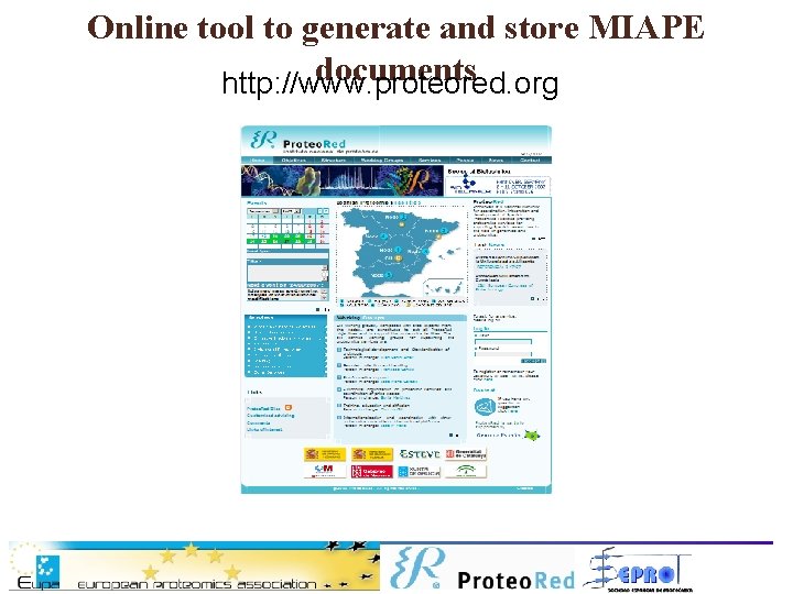 Online tool to generate and store MIAPE documents http: //www. proteored. org 