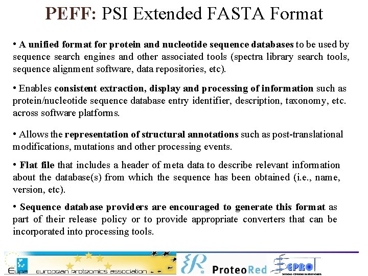 PEFF: PSI Extended FASTA Format • A unified format for protein and nucleotide sequence