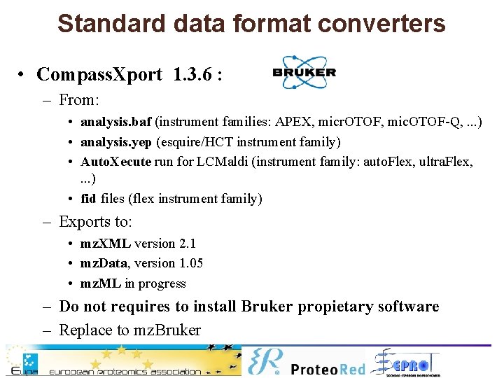 Standard data format converters • Compass. Xport 1. 3. 6 : – From: •