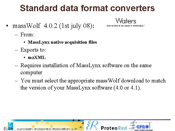 Standard data format converters • mass. Wolf 4. 0. 2 (1 st july 08):