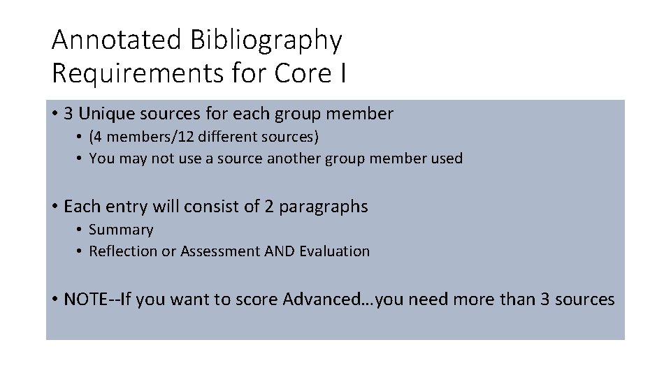Annotated Bibliography Requirements for Core I • 3 Unique sources for each group member