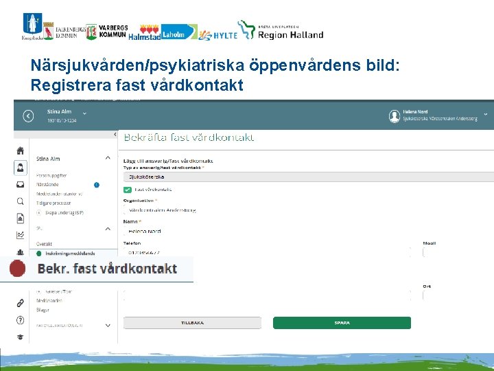 Närsjukvården/psykiatriska öppenvårdens bild: Registrera fast vårdkontakt 