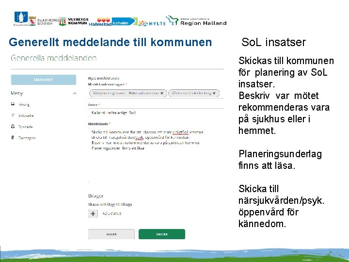 Generellt meddelande till kommunen So. L insatser Skickas till kommunen för planering av So.