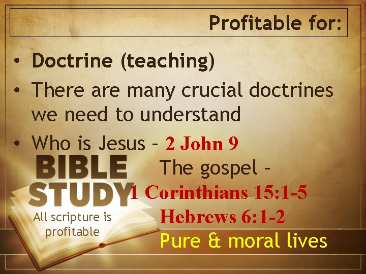 Profitable for: • Doctrine (teaching) • There are many crucial doctrines we need to