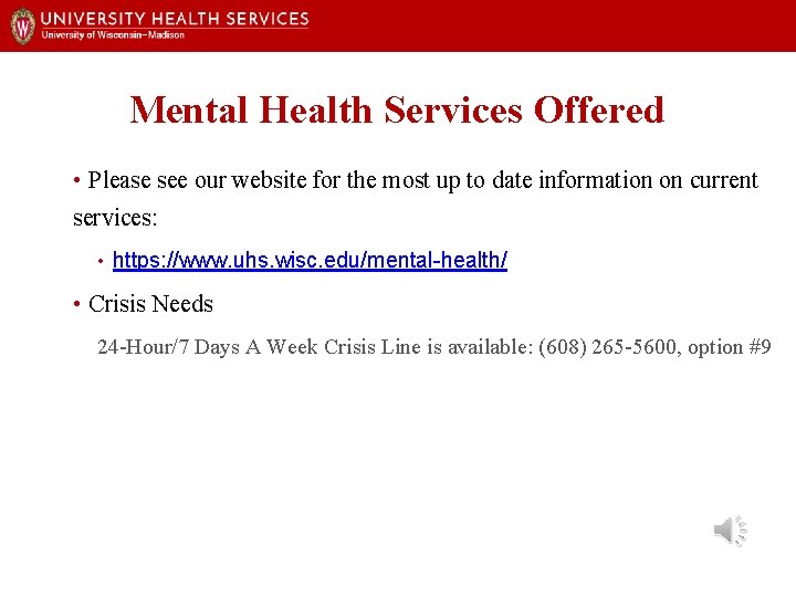 Mental Health Services Offered • Please see our website for the most up to