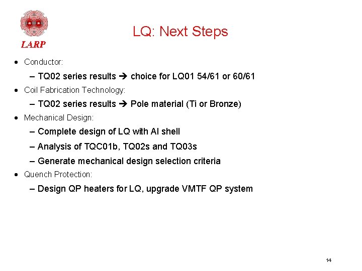 LQ: Next Steps · Conductor: – TQ 02 series results choice for LQ 01