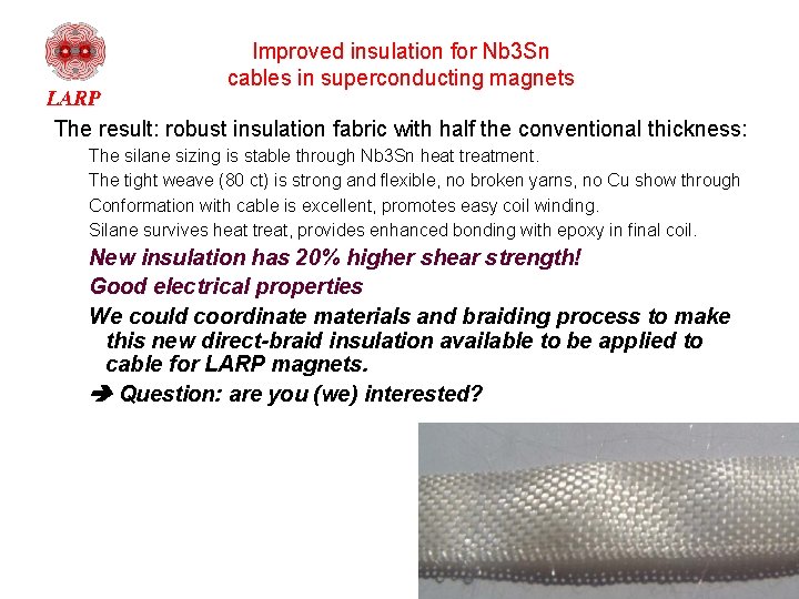 Improved insulation for Nb 3 Sn cables in superconducting magnets The result: robust insulation