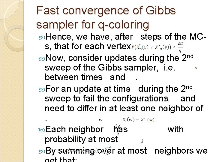 Fast convergence of Gibbs sampler for q-coloring Hence, we have, after steps of the
