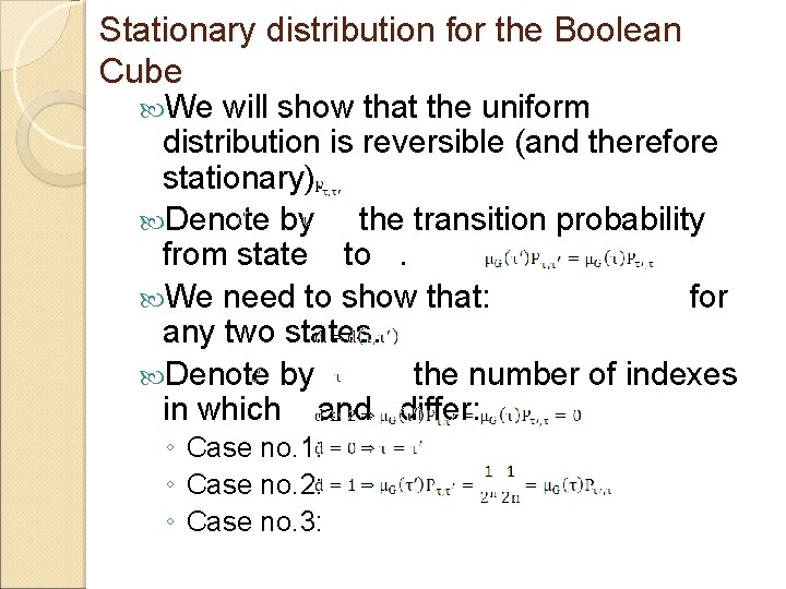 Stationary distribution for the Boolean Cube We will show that the uniform distribution is
