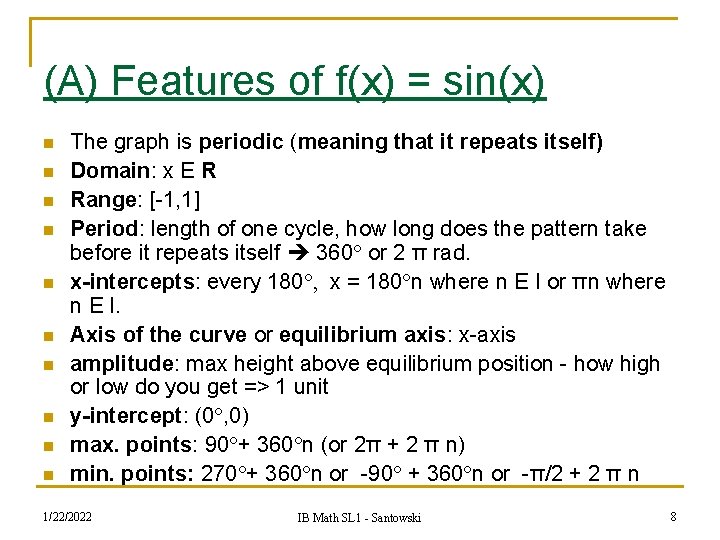 (A) Features of f(x) = sin(x) n n n n n The graph is
