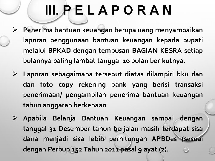 III. P E L A P O R A N Ø Penerima bantuan keuangan