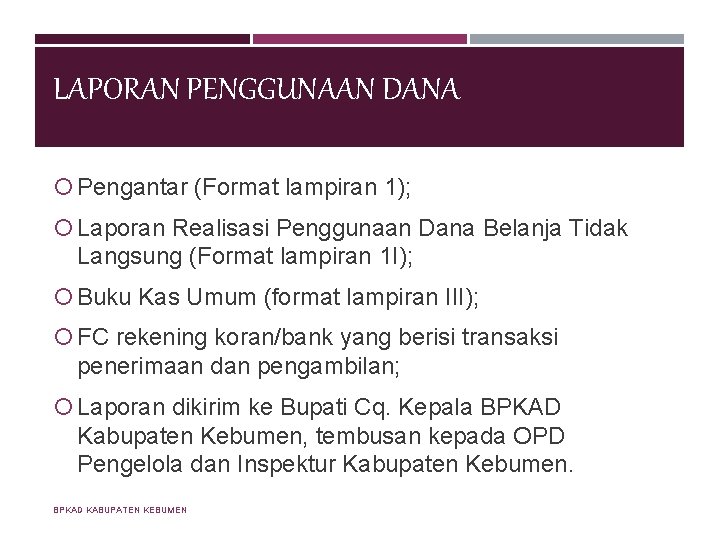 LAPORAN PENGGUNAAN DANA Pengantar (Format lampiran 1); Laporan Realisasi Penggunaan Dana Belanja Tidak Langsung