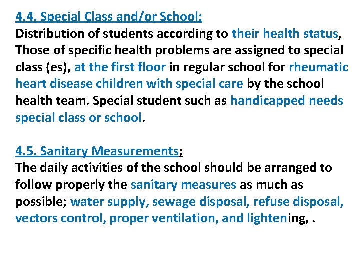 4. 4. Special Class and/or School; Distribution of students according to their health status,