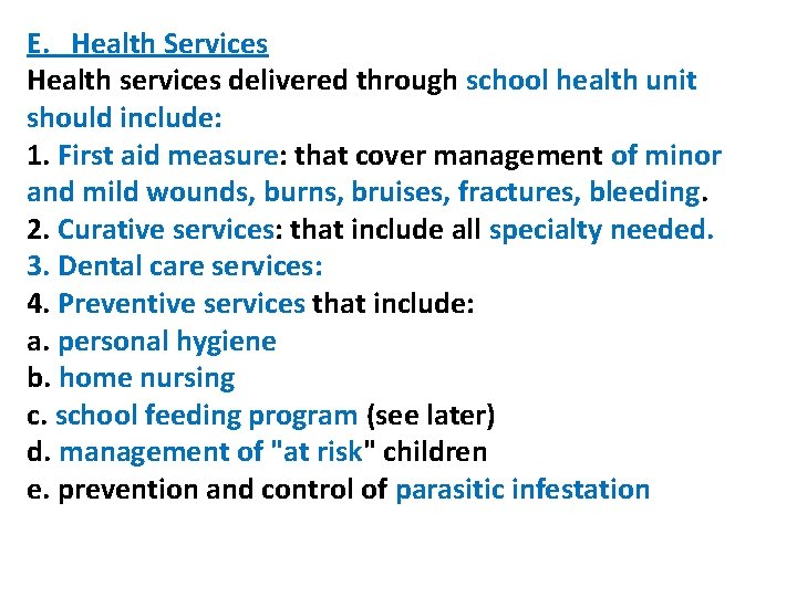 E. Health Services Health services delivered through school health unit should include: 1. First E. Health Services Health services delivered through school health unit should include: 1. First