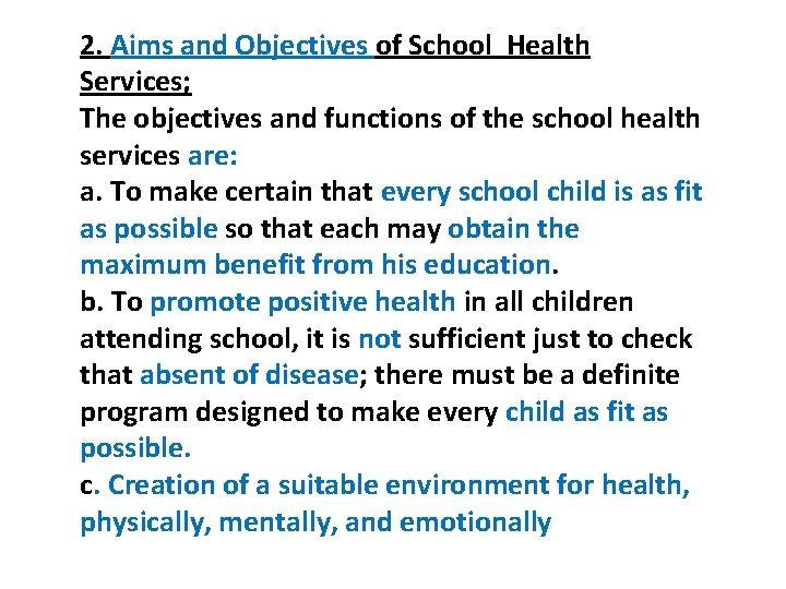 2. Aims and Objectives of School Health Services; The objectives and functions of the