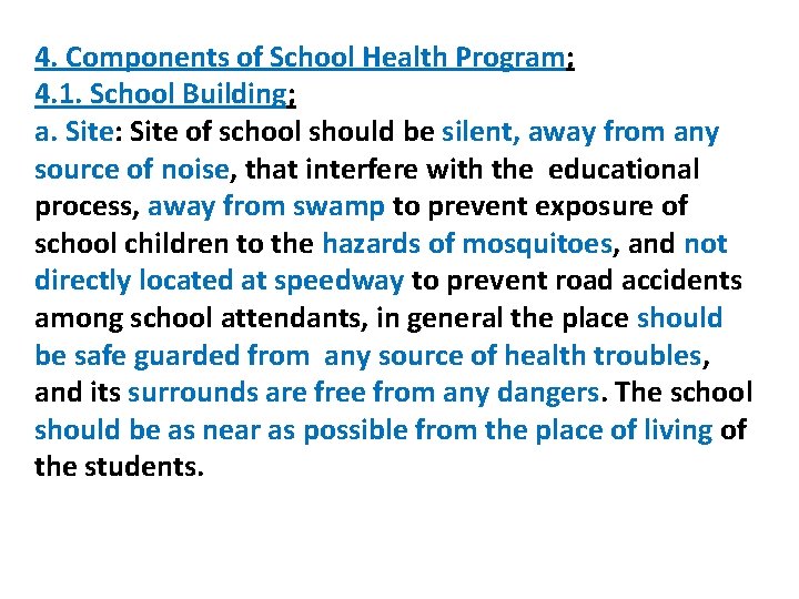 4. Components of School Health Program; 4. 1. School Building; a. Site: Site of 4. Components of School Health Program; 4. 1. School Building; a. Site: Site of
