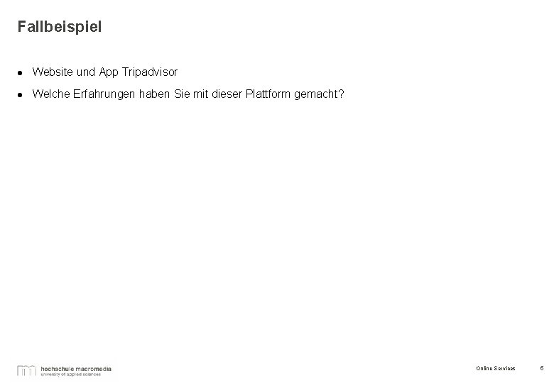 Fallbeispiel l Website und App Tripadvisor l Welche Erfahrungen haben Sie mit dieser Plattform