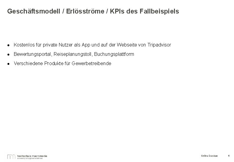 Geschäftsmodell / Erlösströme / KPIs des Fallbeispiels l Kostenlos für private Nutzer als App