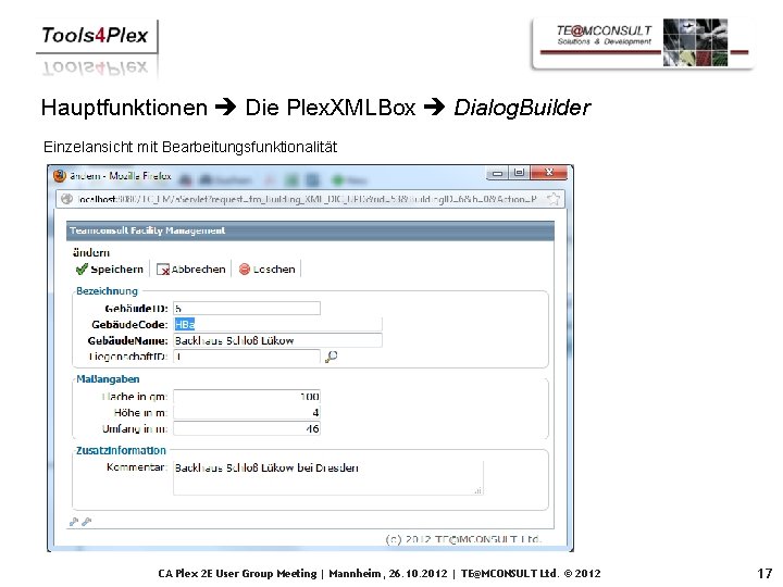 Hauptfunktionen Die Plex. XMLBox Dialog. Builder Einzelansicht mit Bearbeitungsfunktionalität CA Plex 2 E User