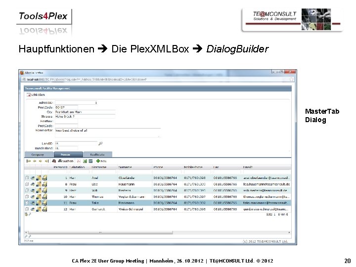 Hauptfunktionen Die Plex. XMLBox Dialog. Builder Master. Tab Dialog CA Plex 2 E User