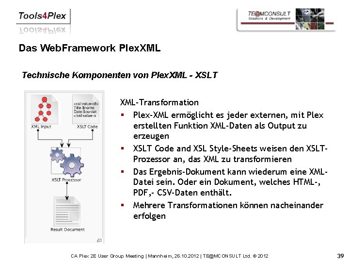 Das Web. Framework Plex. XML Technische Komponenten von Plex. XML - XSLT XML-Transformation §