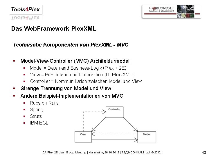 Das Web. Framework Plex. XML Technische Komponenten von Plex. XML - MVC § Model-View-Controller