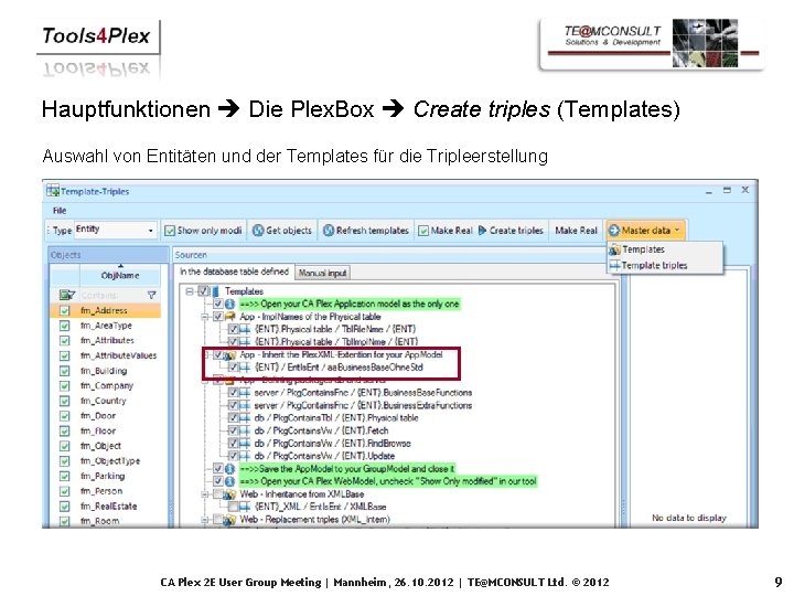 Hauptfunktionen Die Plex. Box Create triples (Templates) Auswahl von Entitäten und der Templates für