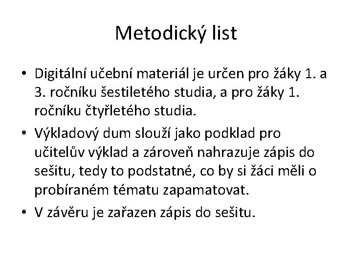 Metodický list • Digitální učební materiál je určen pro žáky 1. a 3. ročníku