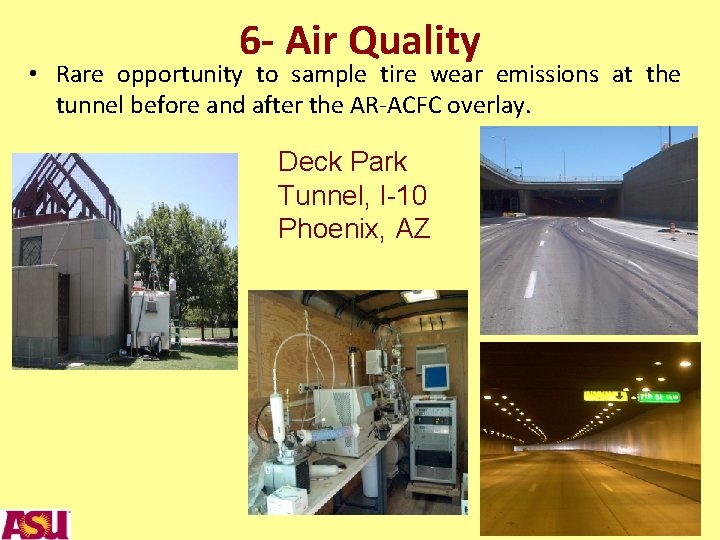 6 - Air Quality • Rare opportunity to sample tire wear emissions at the
